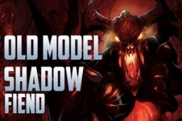 Открыть - Old Model Shadow Fiend для Shadow Fiend